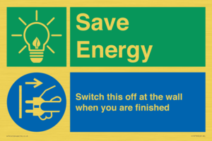 Save Energy - Switch this off at the wall when you are finished